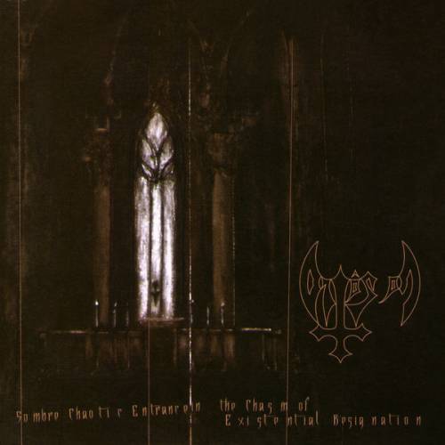 Ontôs On : Sombre Chaotic Entrance in the Chasm of Existential Resignation